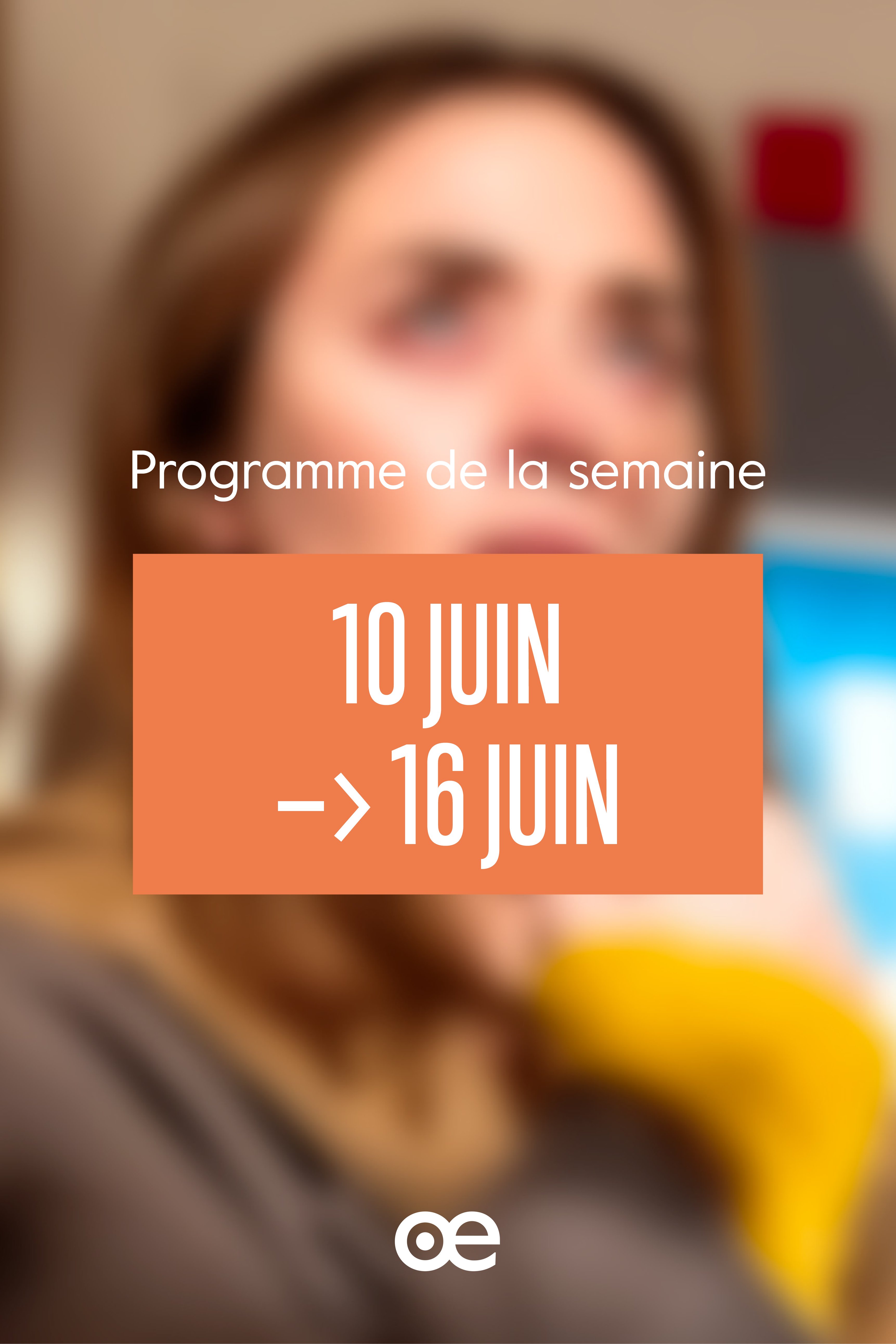 Programme de la semaine du 10 au 16 juin 2026