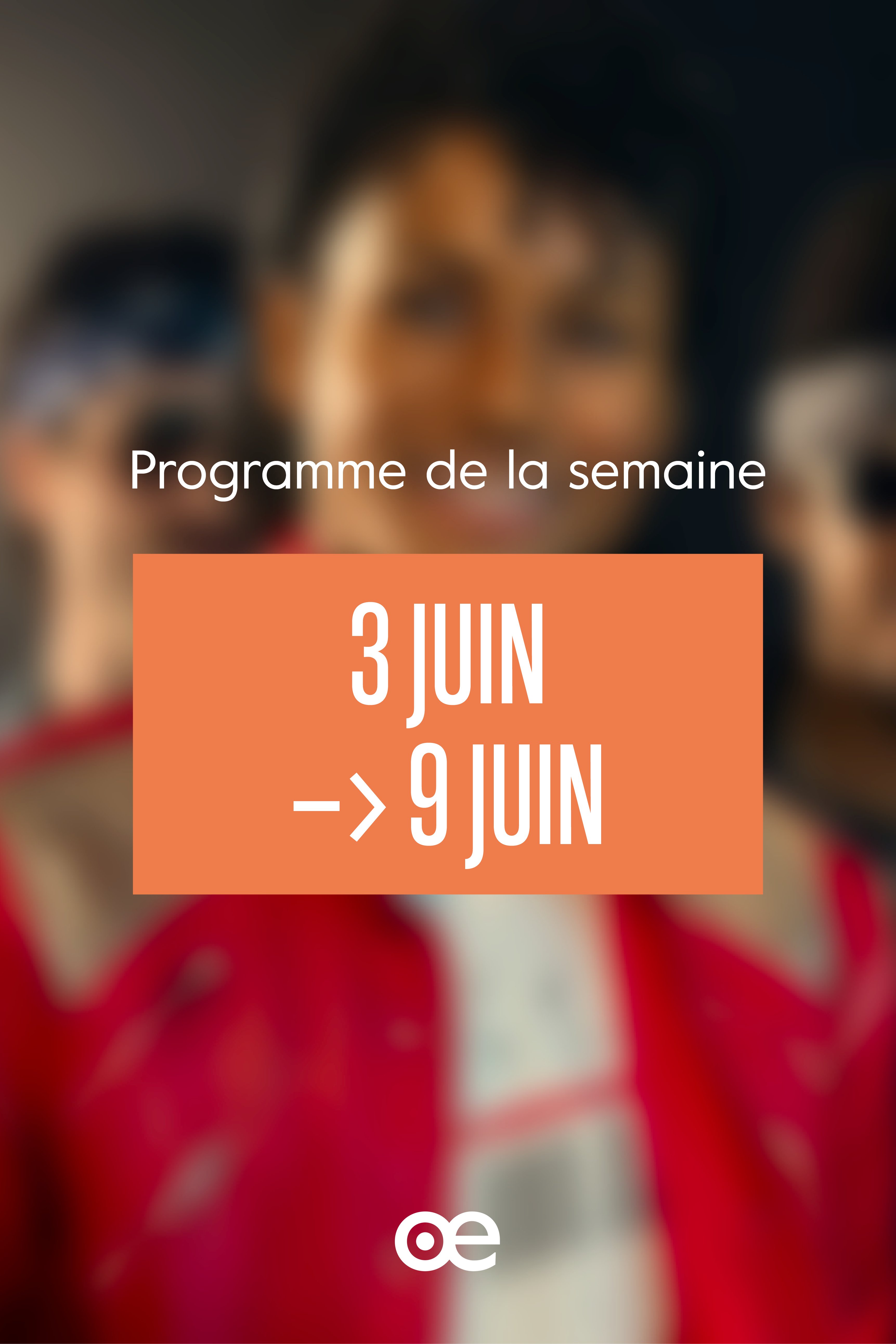 Programme de la semaine du 3 au 9 juin 2026