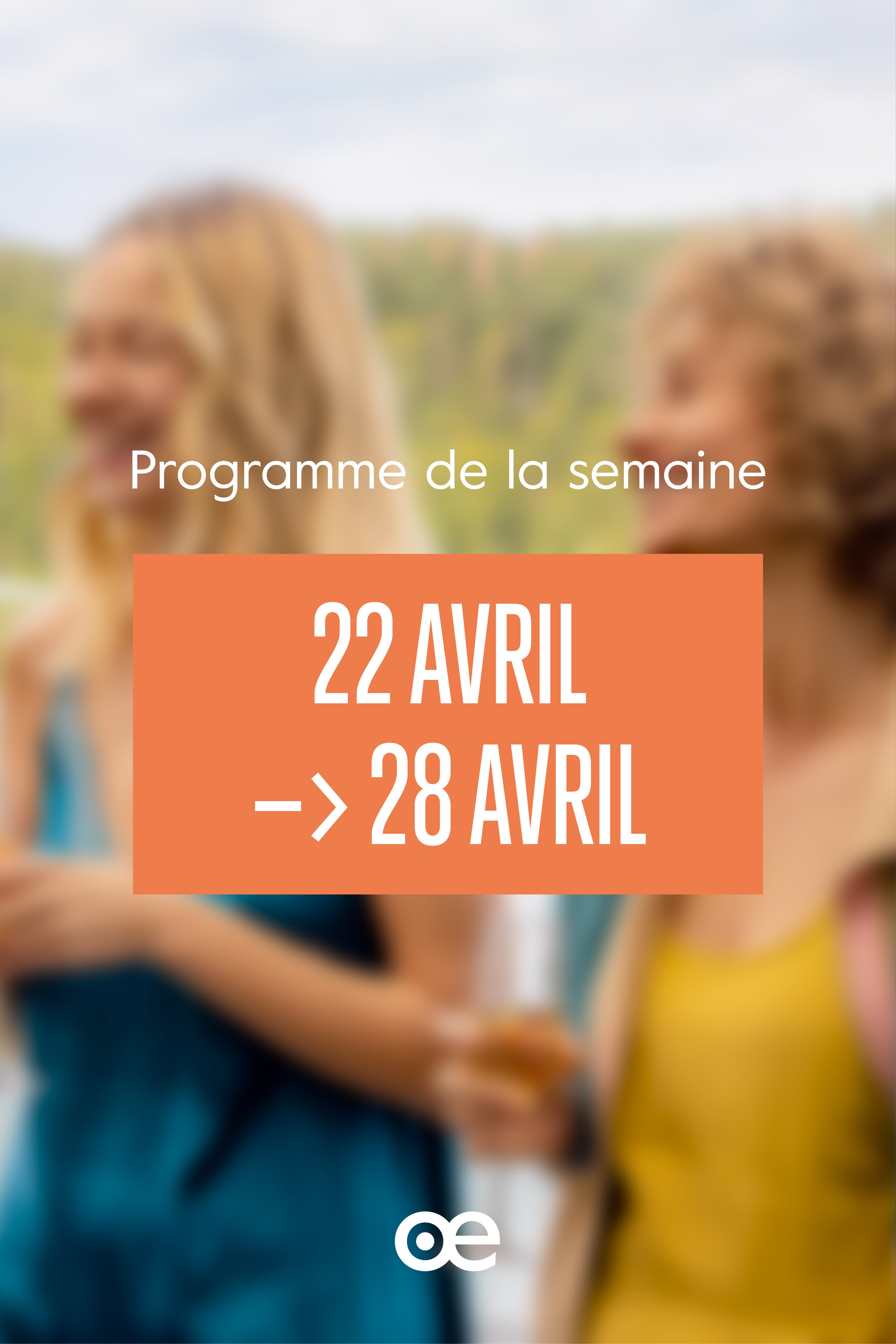 Programme de la semaine du 22 au 28 avril 2026