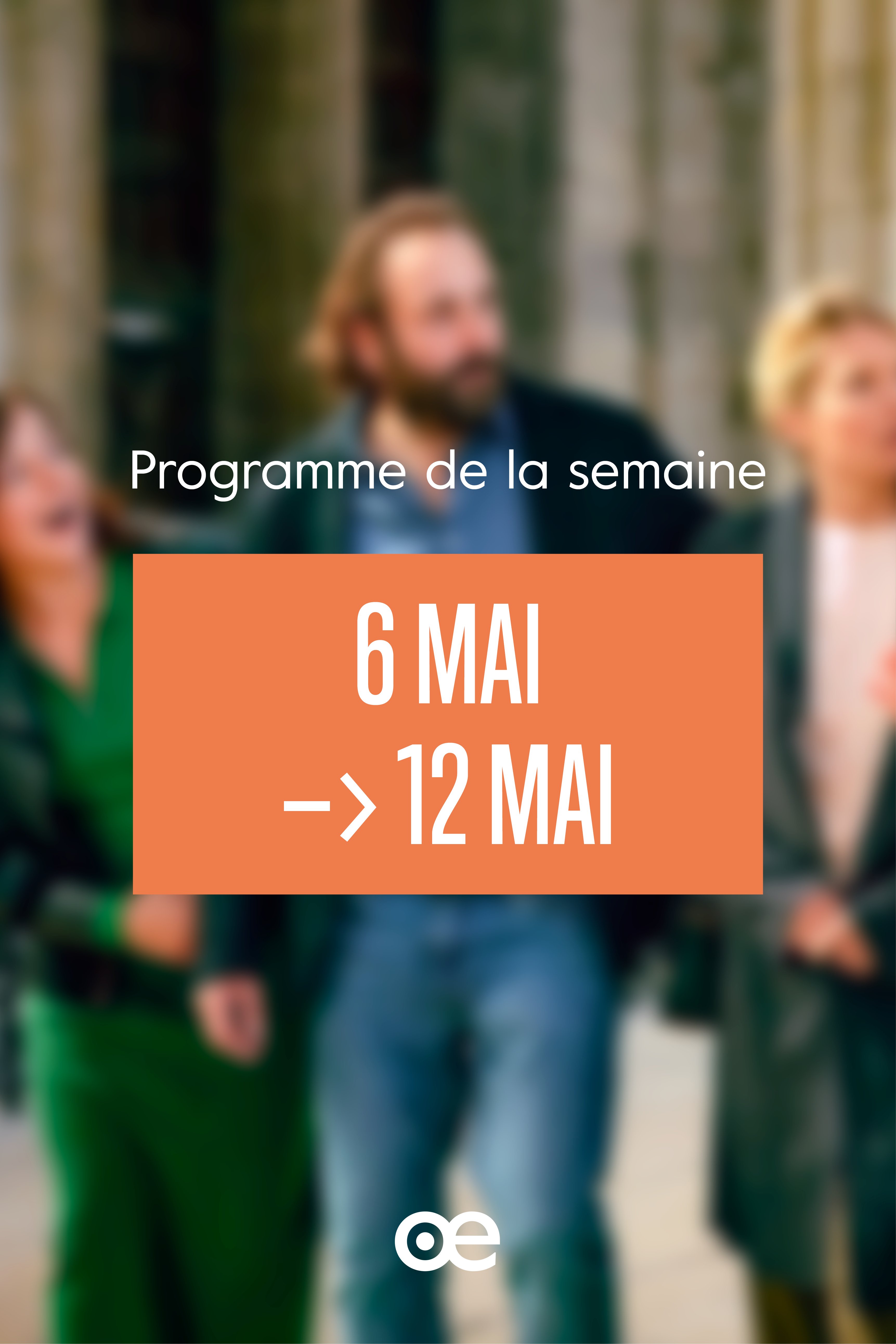 Programme de la semaine du 6 au 12 mai 2026