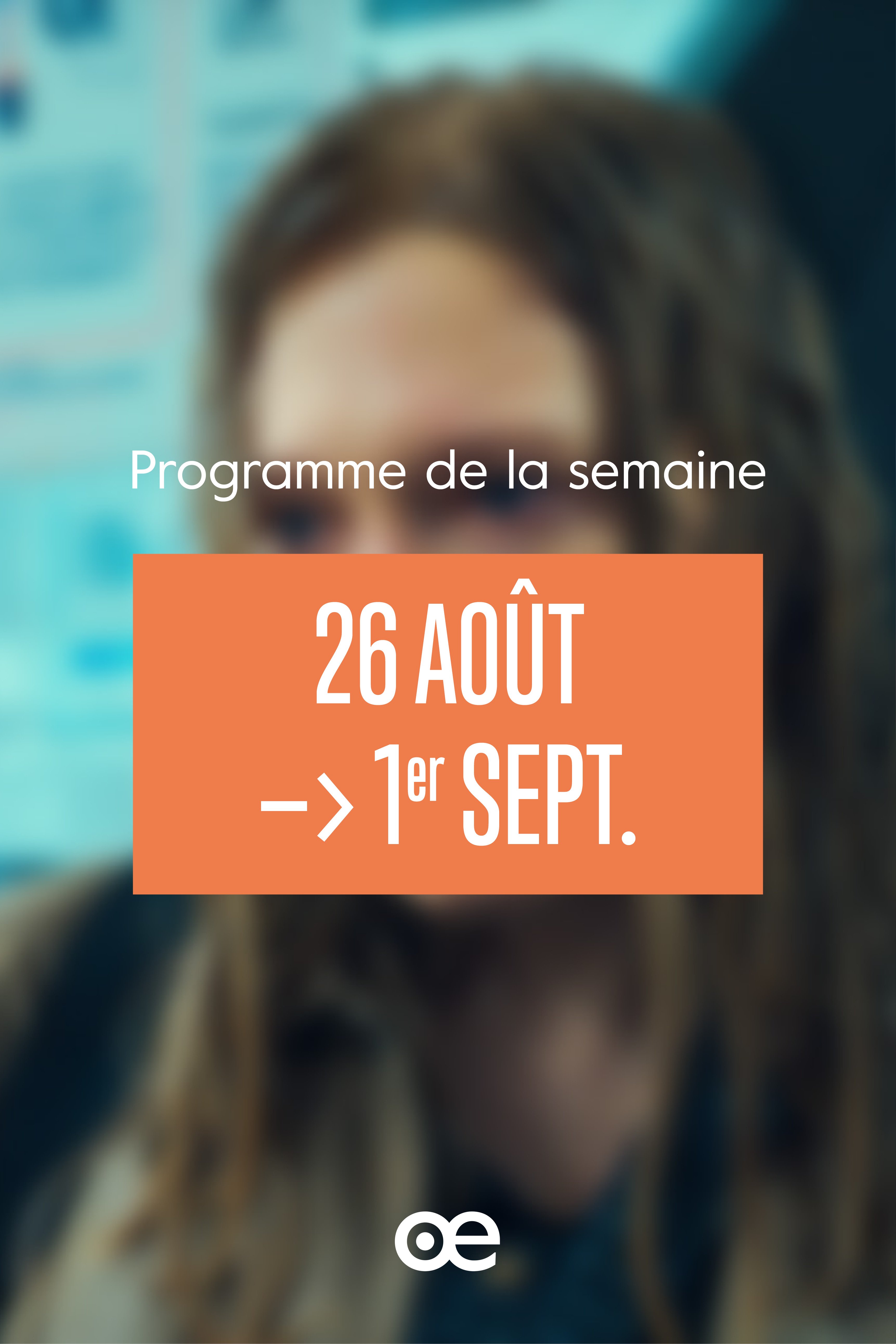 Programme de la semaine du 26 août au 1er septembre 2026