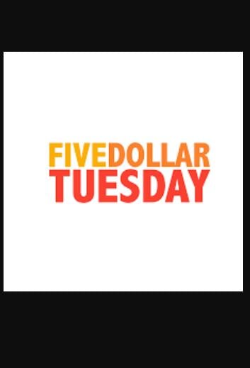 5 dollar tuesday