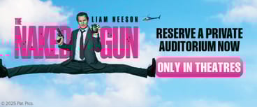 book a private auditorium now for The Naked Gun 