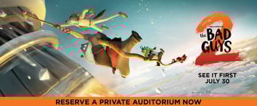 The Bad Guys 2 - reserve a theater buyout