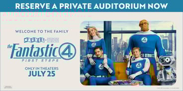 Reserve a private auditorium for Fantastic Four at Showcase Cinemas