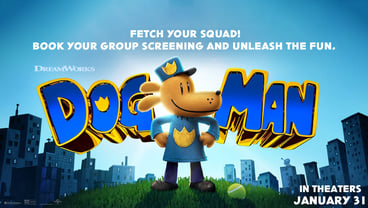 Dog Man Private Screenings @showcase cinemas