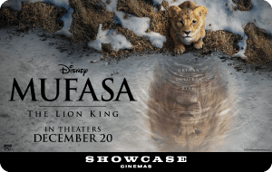 Mufasa The Lion King Showcase Cinemas E-Gift card