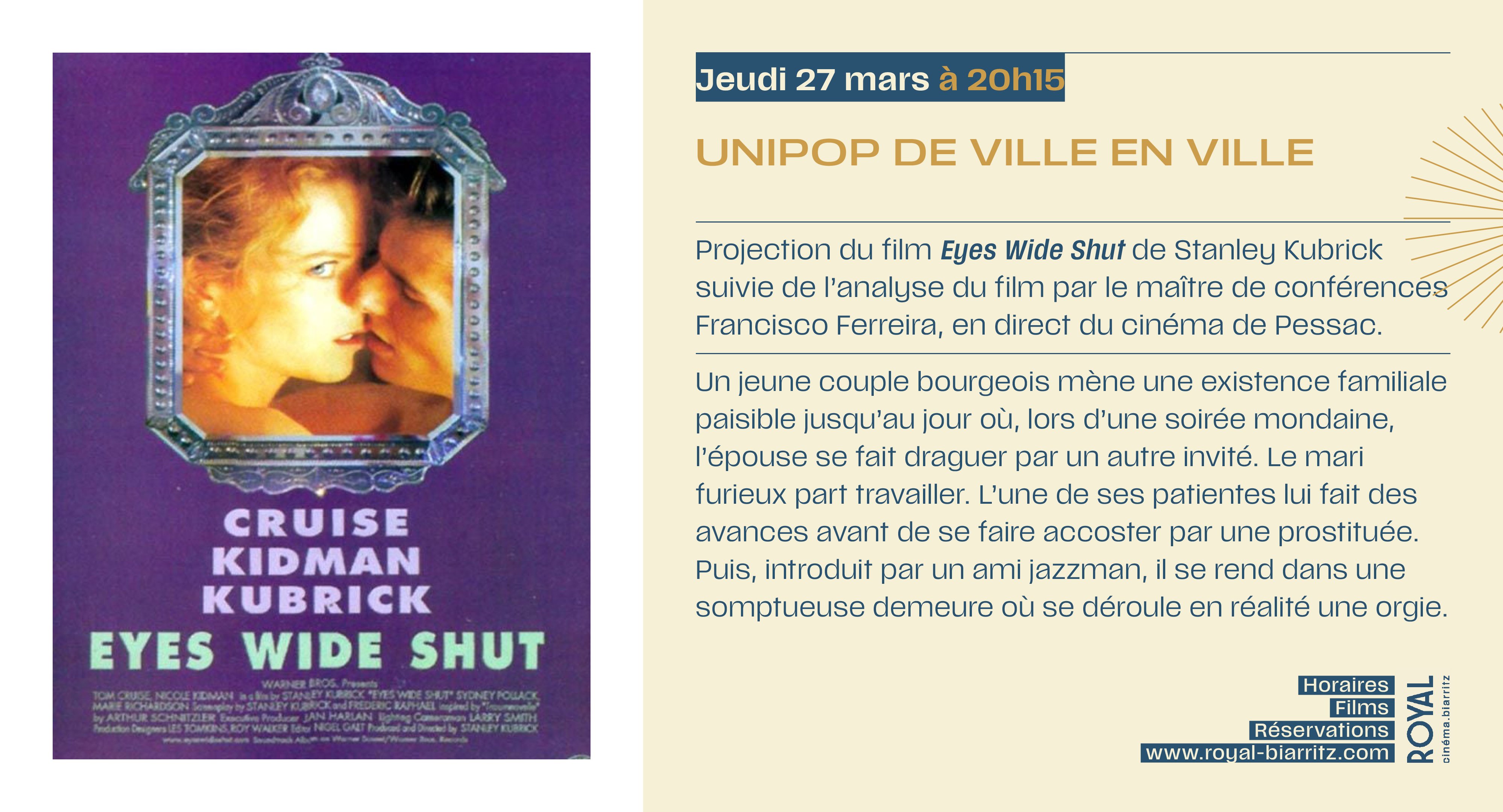 Eye Wide Shut de Stanley Kubrick.