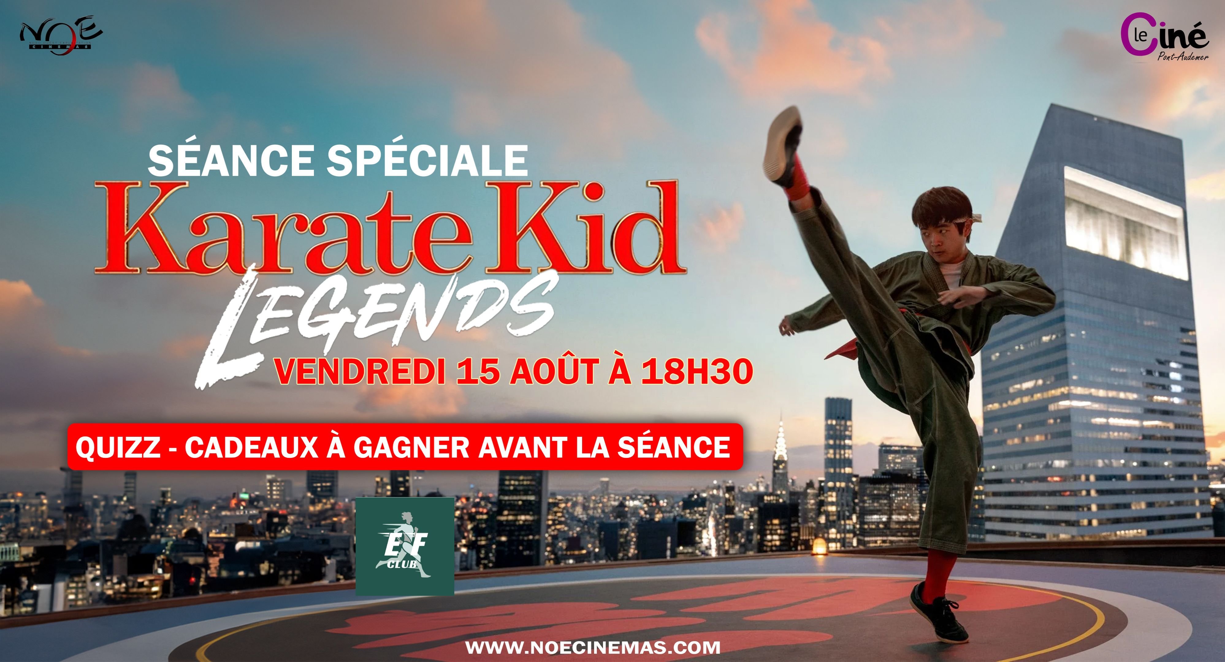 SÉANCE SPÉCIALE - KARATÉ KID LEGENDS