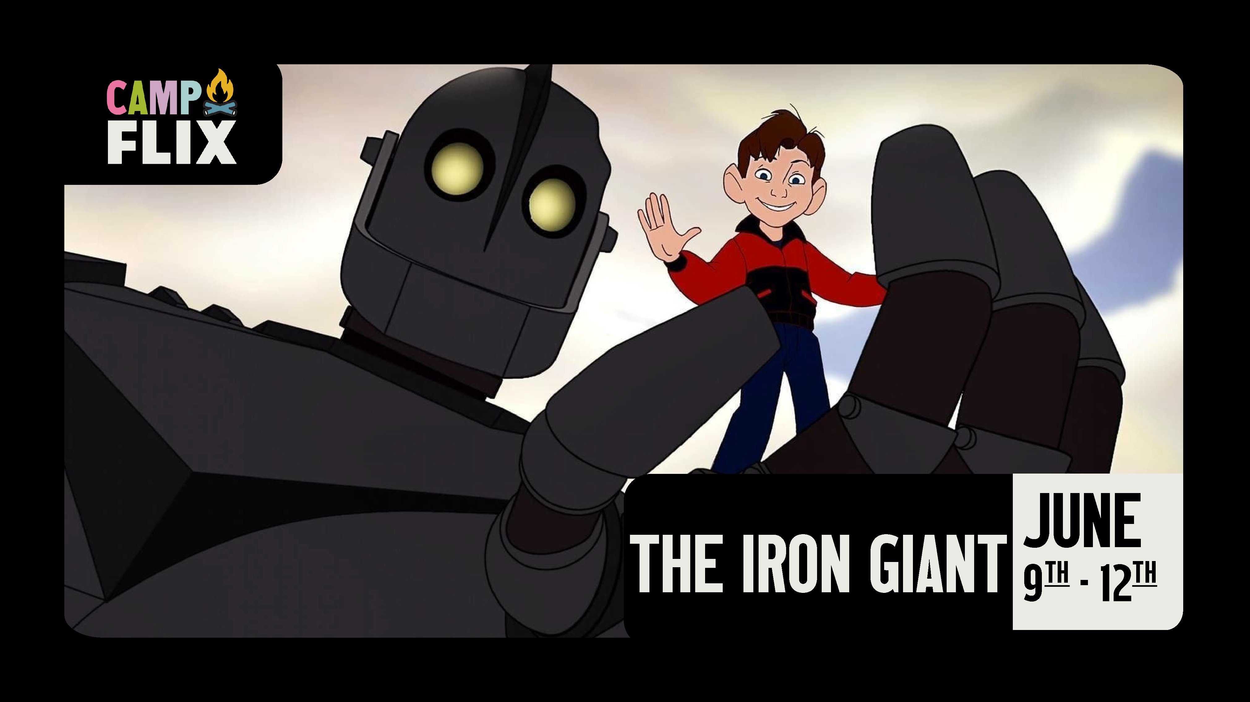 CAMP FLIX: THE IRON GIANT
