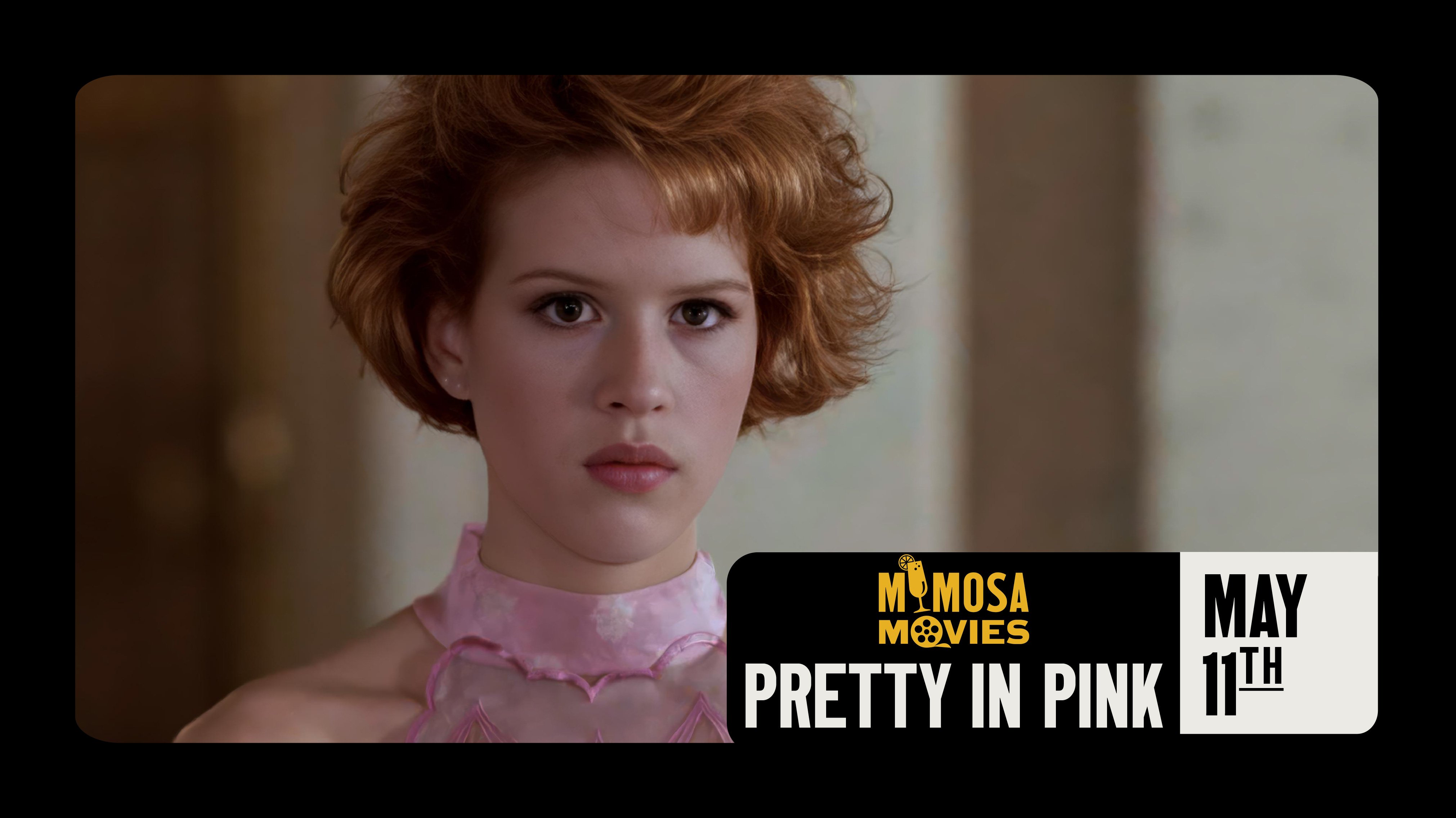 MIMOSA MOVIES: PRETTY IN PINK