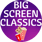 Big Screen Classics