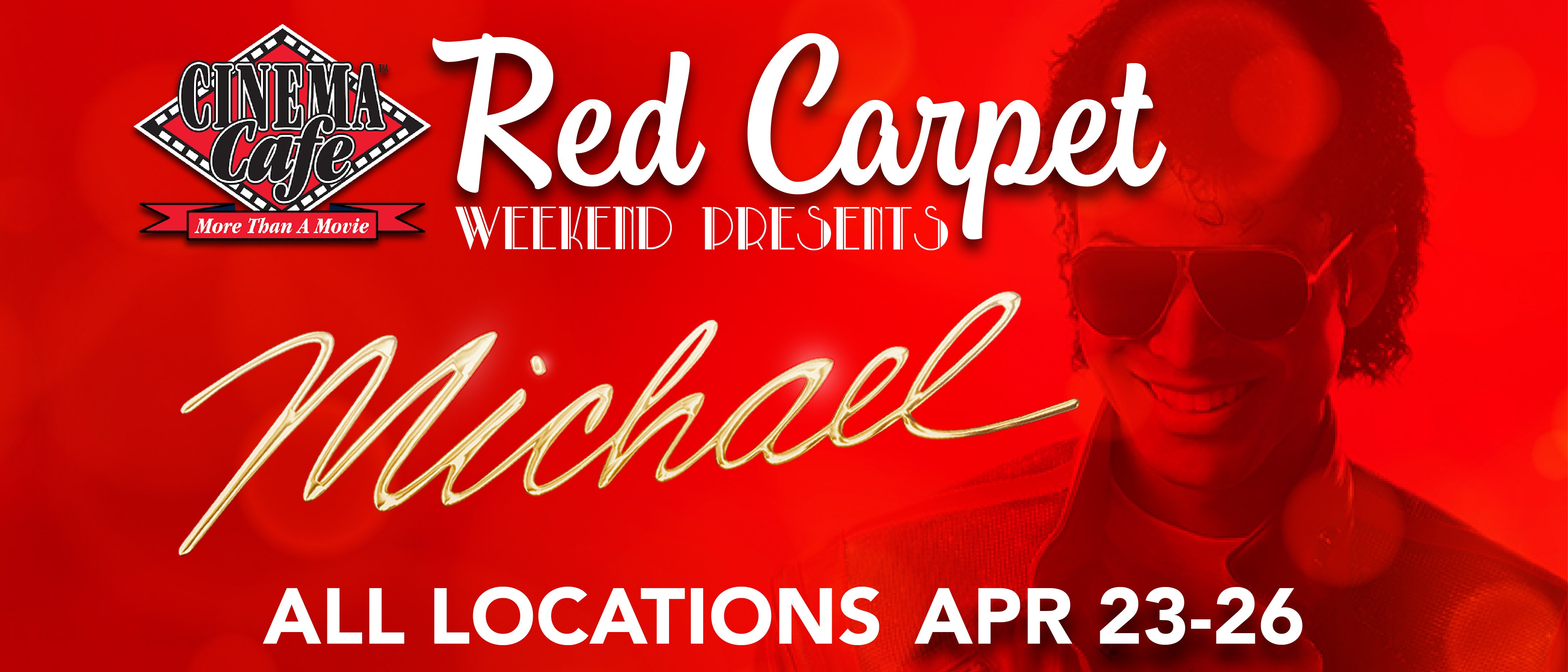 Red Carpet Weekend for Michael 4/23-26