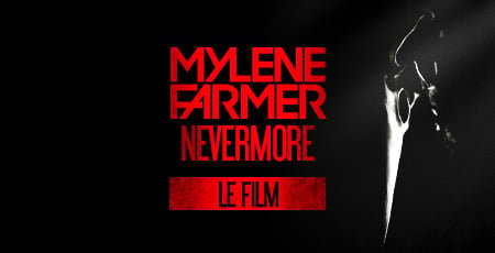 Mylène Farmer - Nevermore - Le Film
