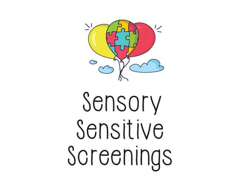 Sensory Sensitive Screenings