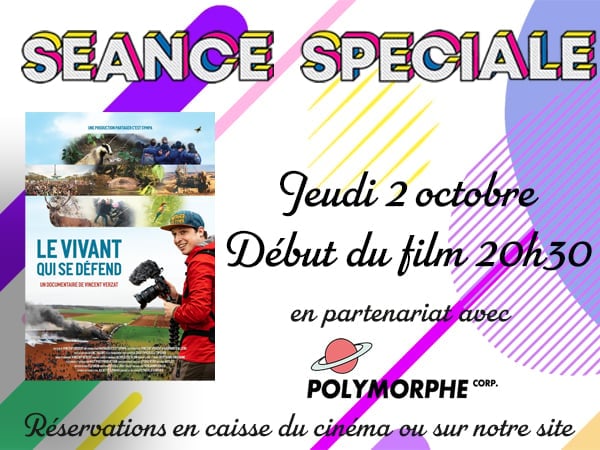 Séance Spéciale : "LE VIVANT QUI SE DEFEND" - jeudi 2 octobre - début du film : 20h30. En partenariat avec l'association POLYMORPHE.