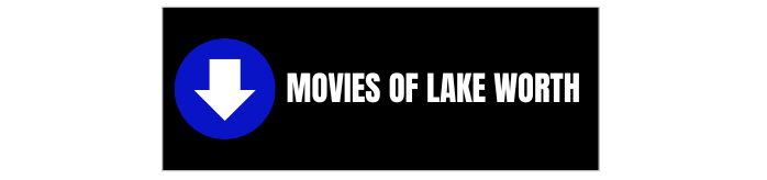 Movies of Lake Worth