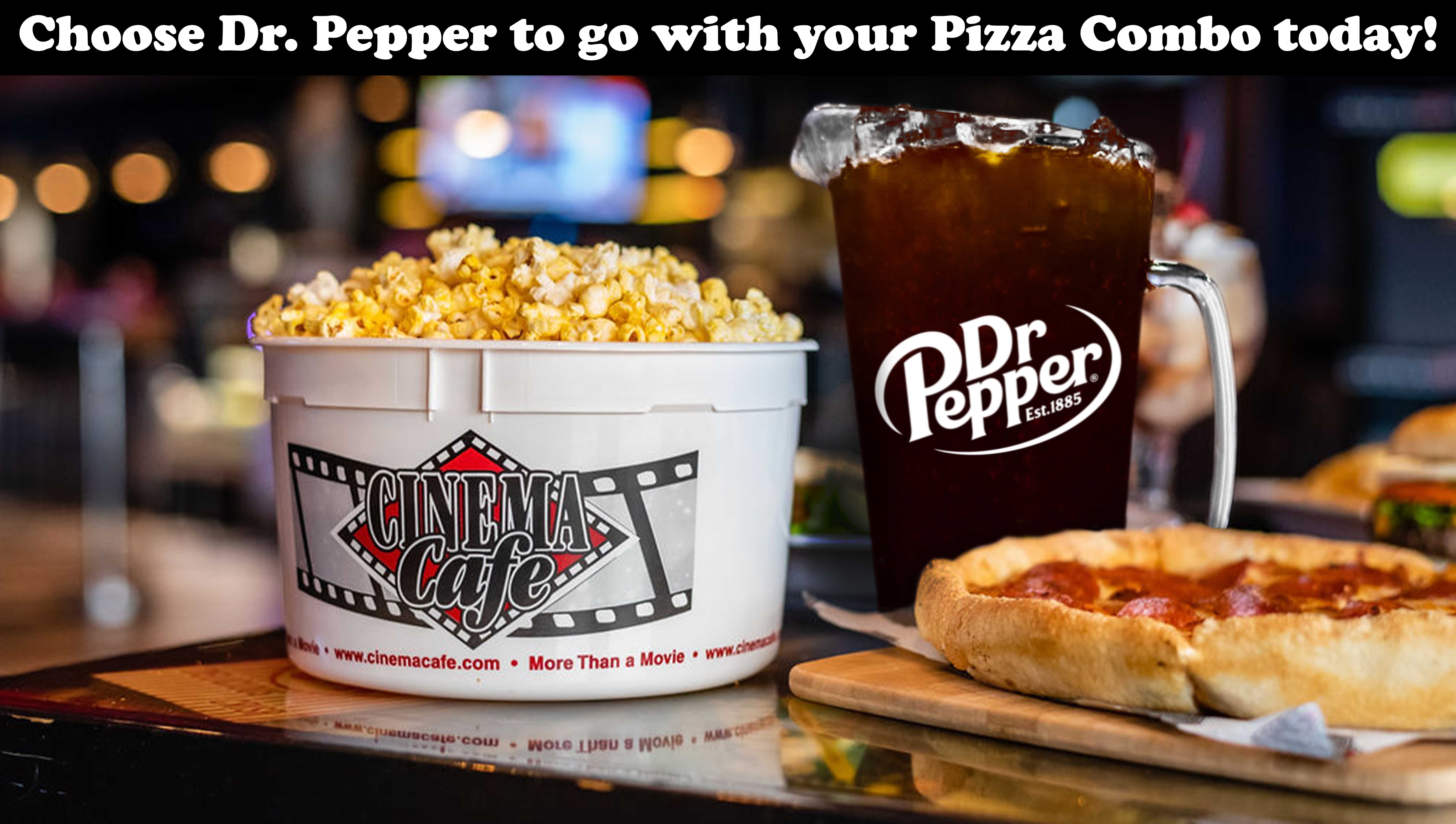 Choose Dr. Pepper with your Pizza Combo