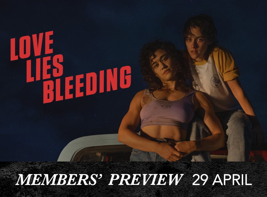 Members' Preview: Love Lies Bleeding