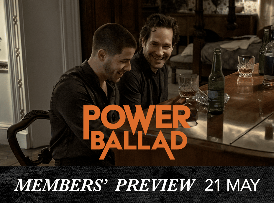 Members' Preview: Power Ballad