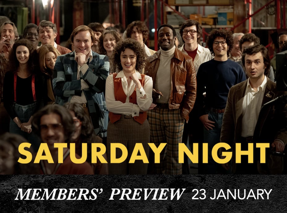 Members' Preview: Saturday Night