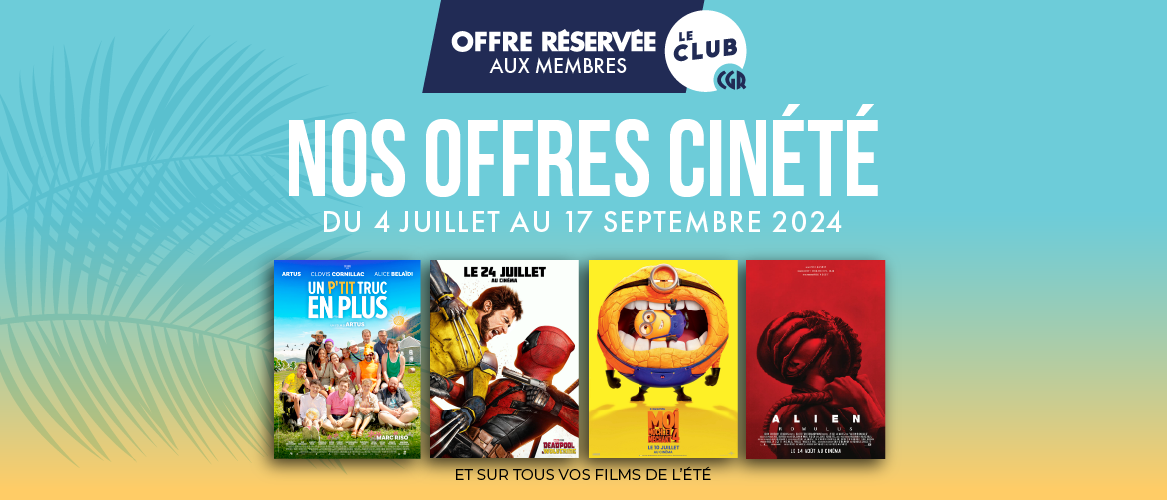 Les offres Cinété - CGR Cinémas